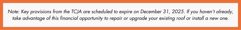 Notice stating that key provisions from the TCJA are set to expire on December 31, 2025, encouraging homeowners to take advantage of financial opportunities for roof repairs or upgrades.